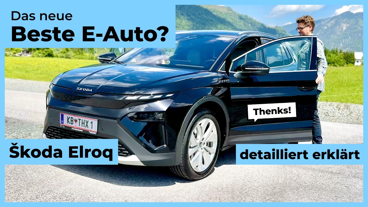 Škoda Elroq: Das wohl vollständigste Erklärvideo zum vielleicht besten E-Auto am Markt?