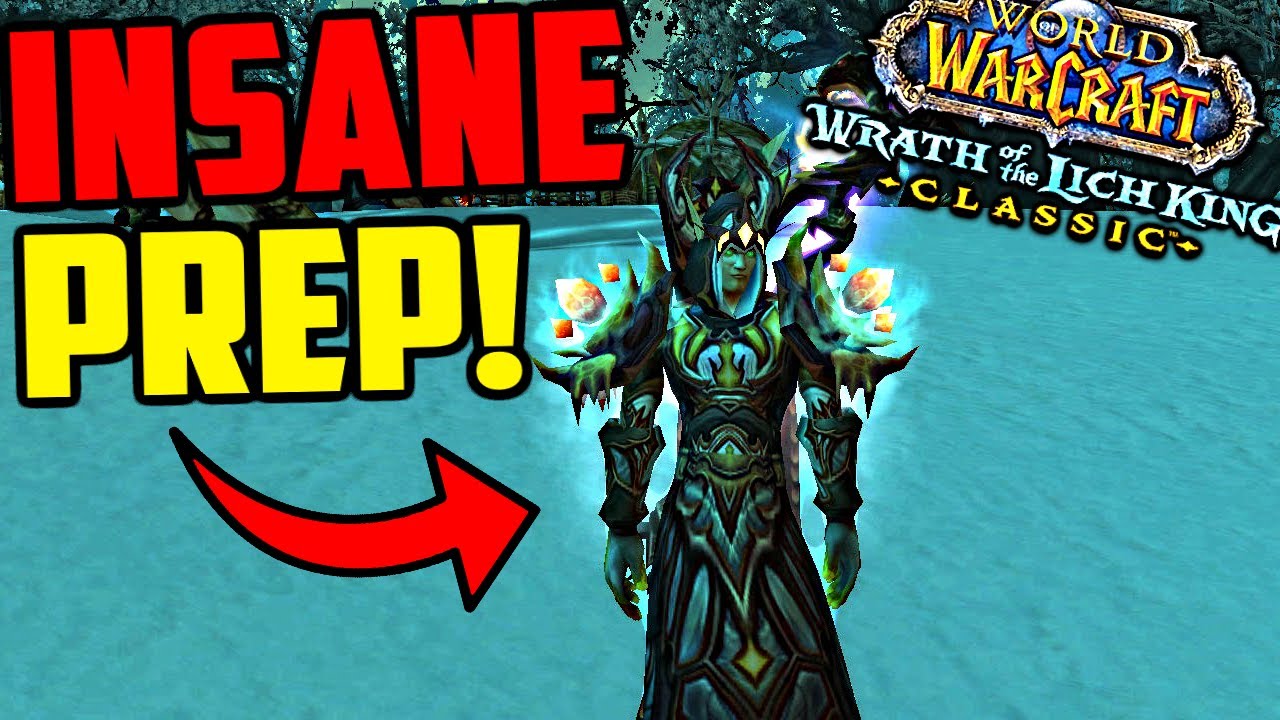 My INSANE WOTLK Classic Preparation!