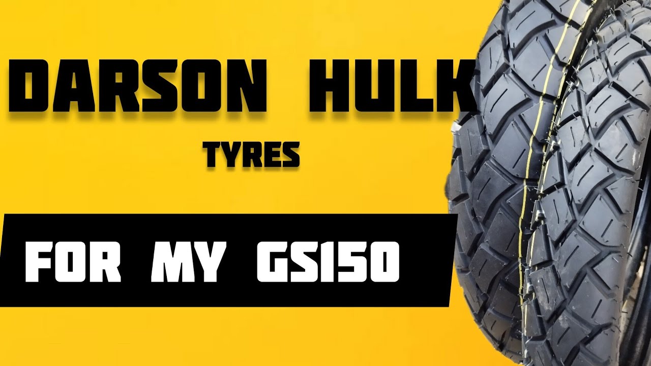 Darson Hulk Tyres | Dual Sports For My GS150