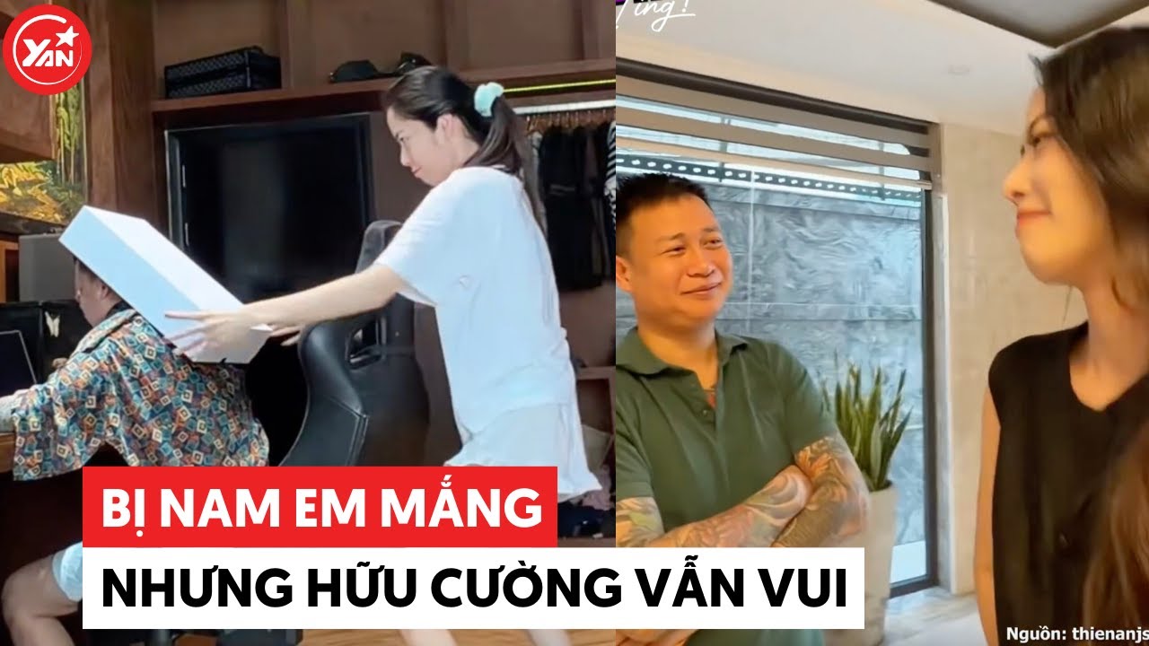 Bị Nam Em mắng nhưng Hữu Cường vẫn vui #namem