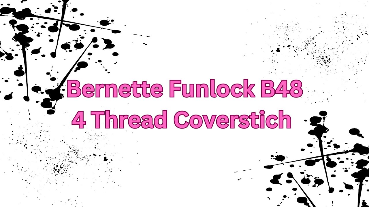 4 Thread Coverstitch on Funlock B48