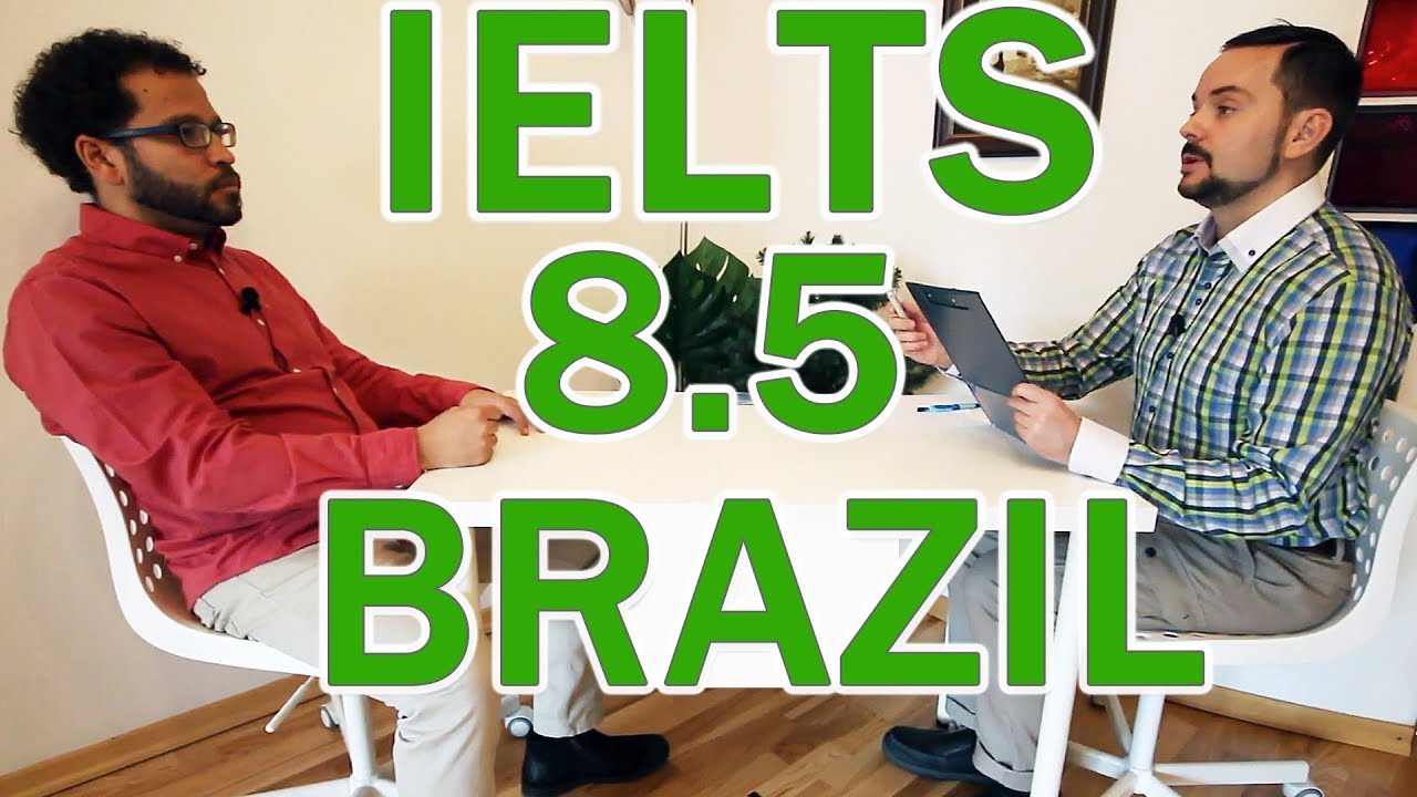 IELTS Speaking Band 8.5 Brazil Full with Subtitles
