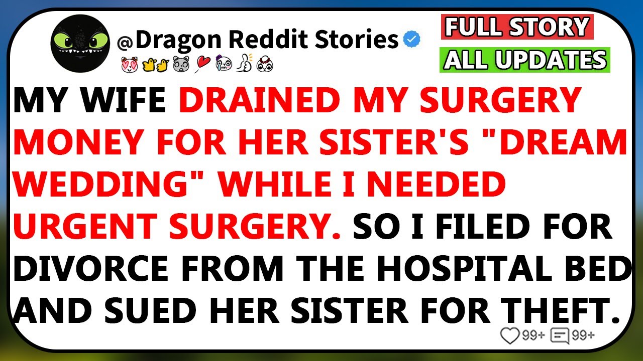 My Wife Drained My Surgery Money For Her Sister's 