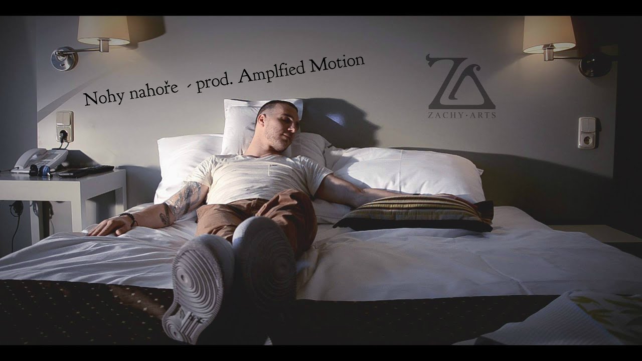zAchy Arts - Nohy nahoře (Prod. AmplifiedMotion) OFFICIAL VIDEOCLIP