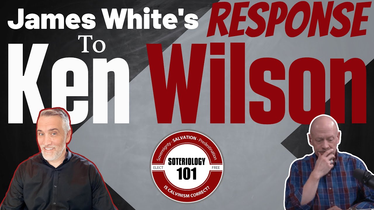James White's Response to Ken Wilson