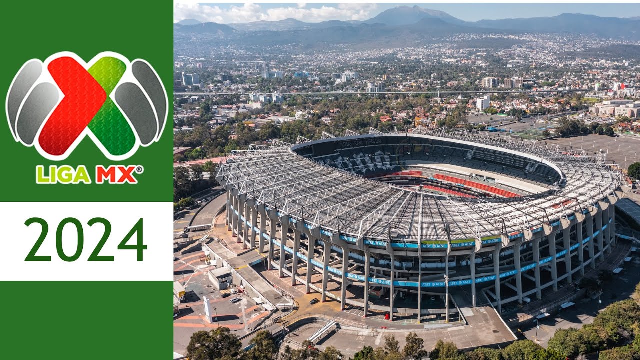 ESTADIOS DE LA LIGA MX 2024 | MEXICO