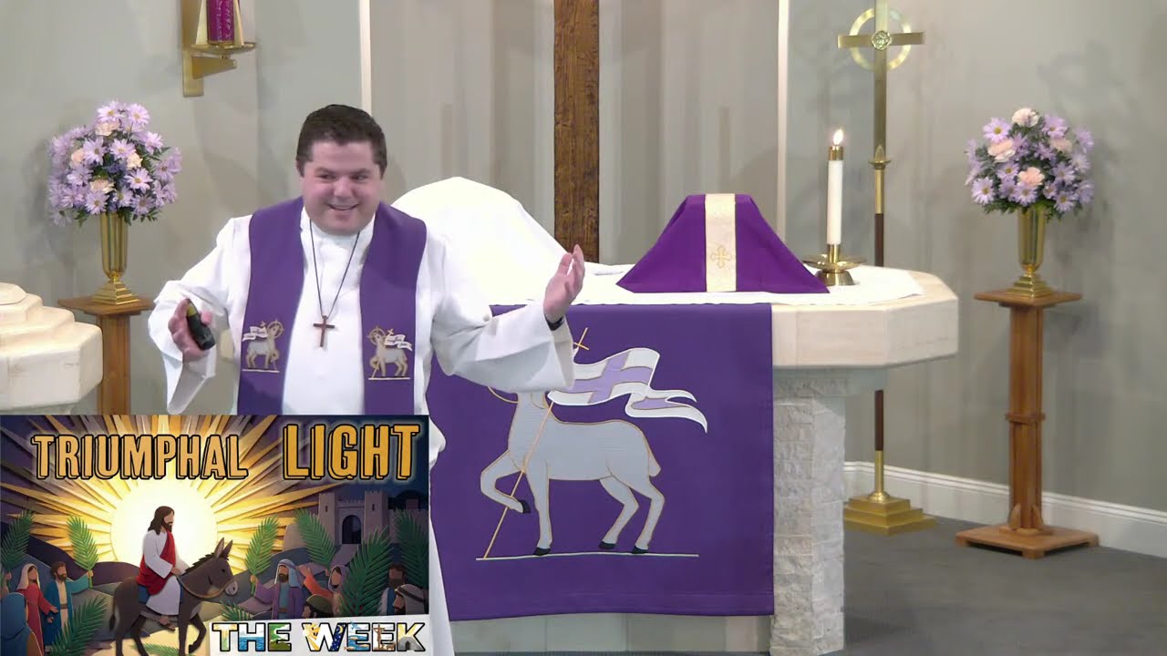 Day 1 - Triumphal Light, The Week Sermon