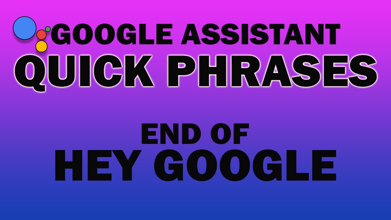 Google Assistant Quick Phrases | TechNews