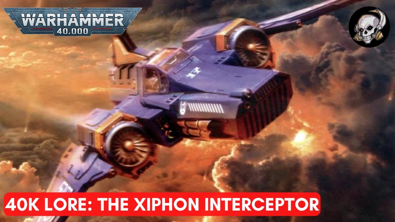 40K LORE: THE XIPHON INTERCEPTOR