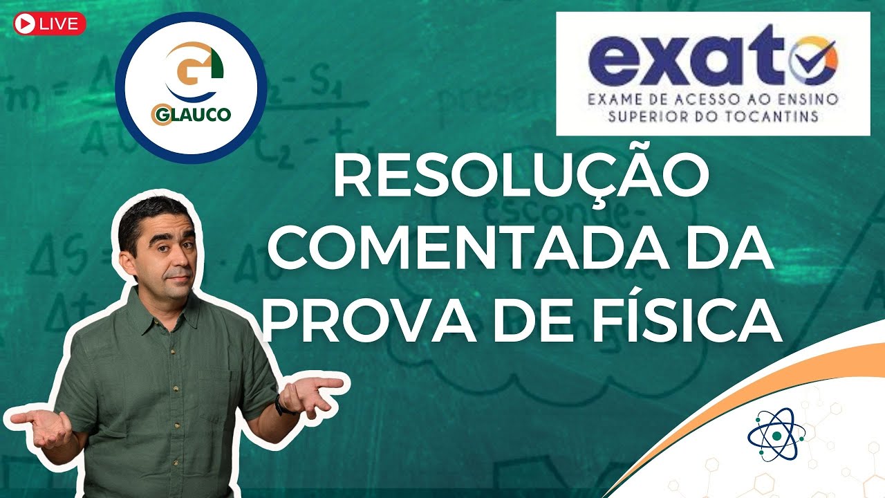 Vestibular EXATO 2025.1 - Resolução da prova de Física