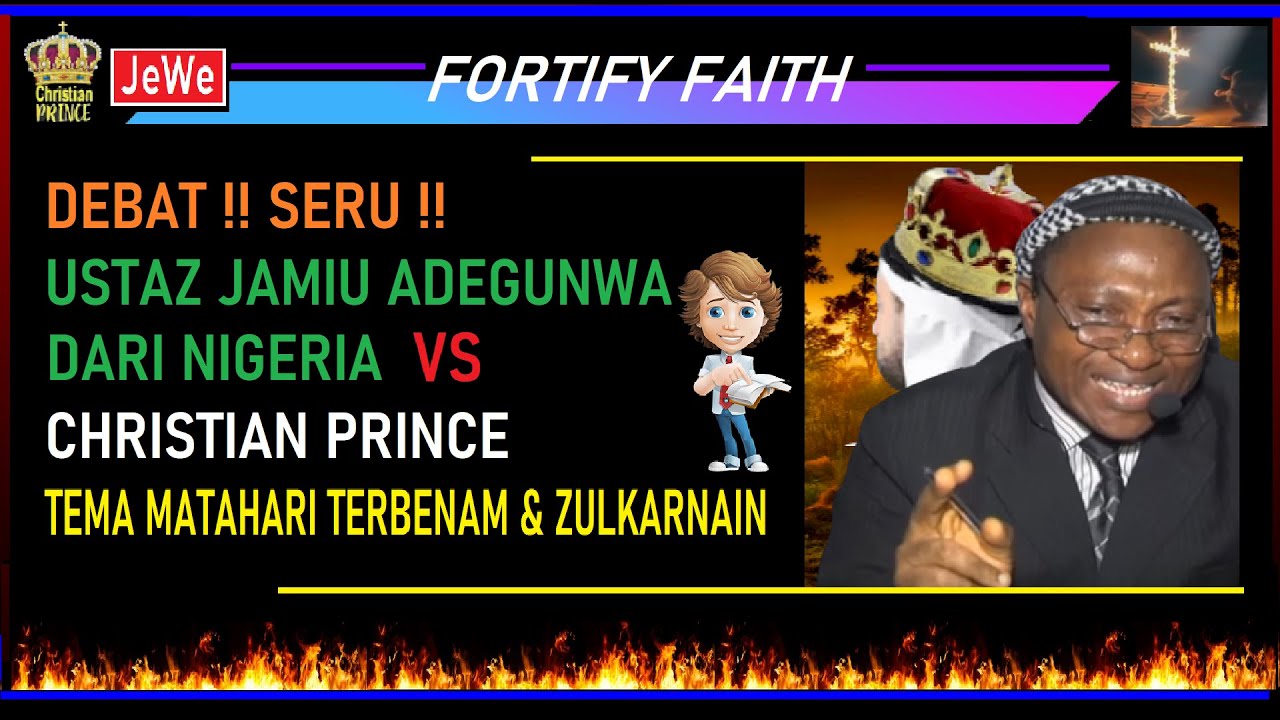 Debat Seru !!! Christian Prince Vs Ustaz Jamiu Adegunwa Dari Nigeria