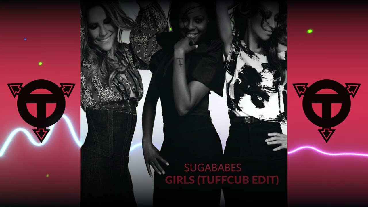 Sugababes - Girls (Tuffcub Remix Edit)
