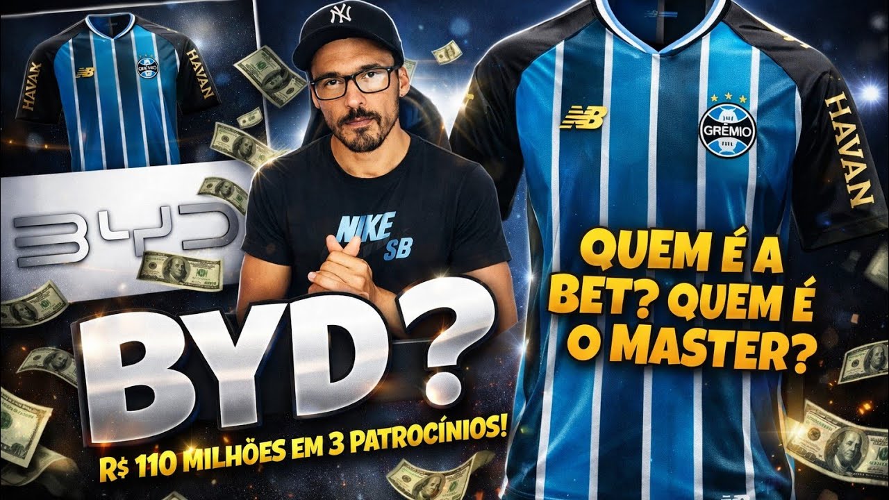 ⚠️🚨 BYD COMPANY NO GRÊMIO? R$ 110 MILHÕES EM 3 PATROCÍNIOS? QUEM É A BET? QUEM É O MASTER? 