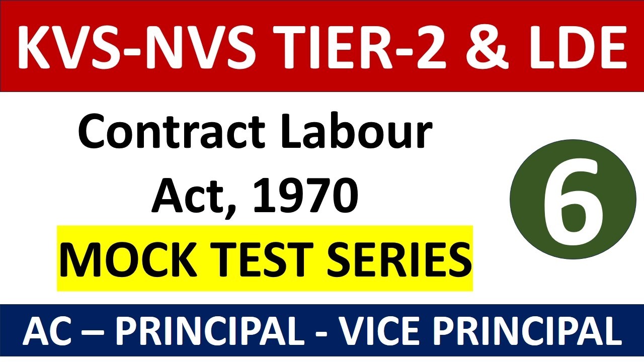 Contract Labour Act, 1970 - Mock Test Series - for KVS-NVS TIER-2 & LDE - PRINCIPAL-VICE PRINCIPAL