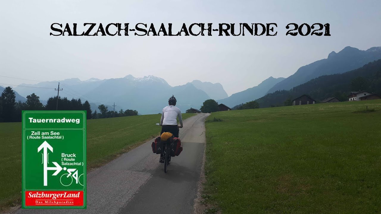 Radreise an der Salzach/Saalach 2021 - Tauernradweg Tag  2: Zell am See - Sankt Martin bei Lofer
