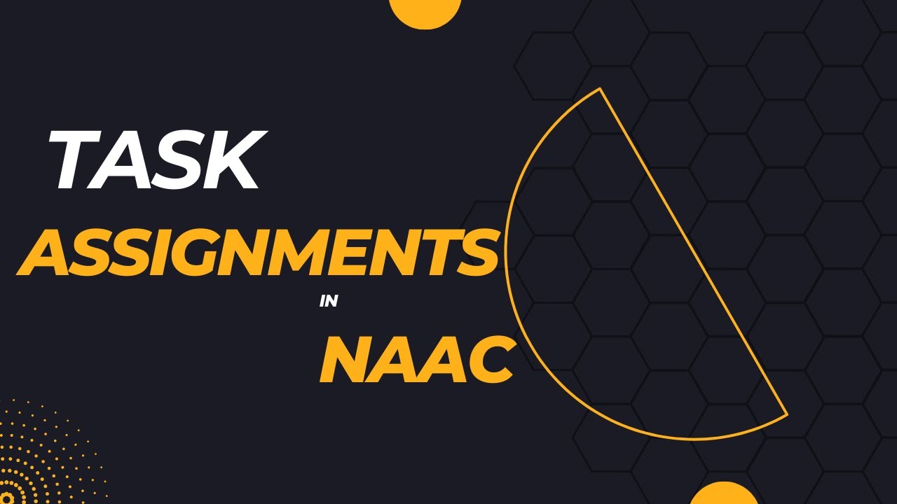 Mastering Task Assignments in NAAC: A Step-by-Step Guide