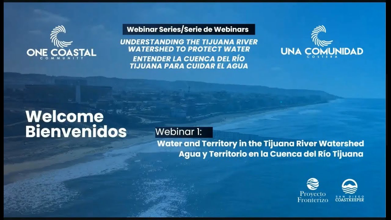 🌊💧Agua y Territorio en la Cuenca del Río Tijuana/Water and Territory in the Tijuana River