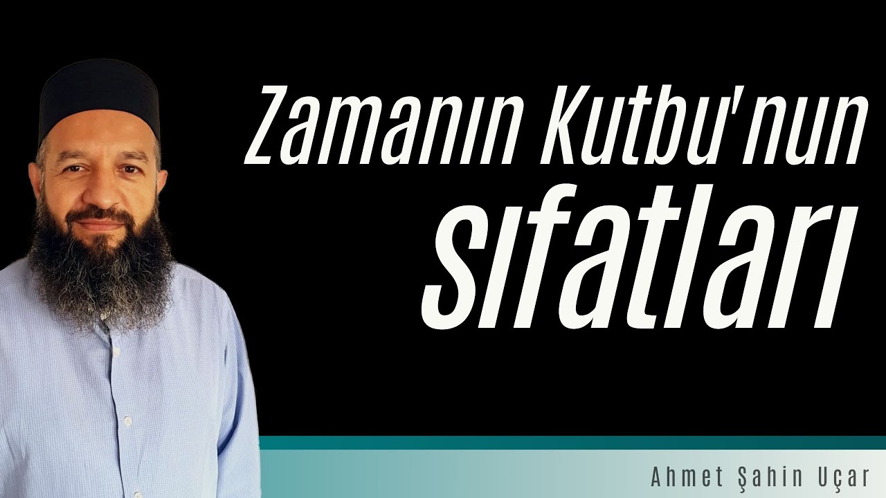 ZAMANIN KUTBU. ZAMANIN KUTBUNUN SIFATLARI HAKKINDA. İNSANIN VÜCUDUNDAKİ KUTUB (HÜKÜMDARI)