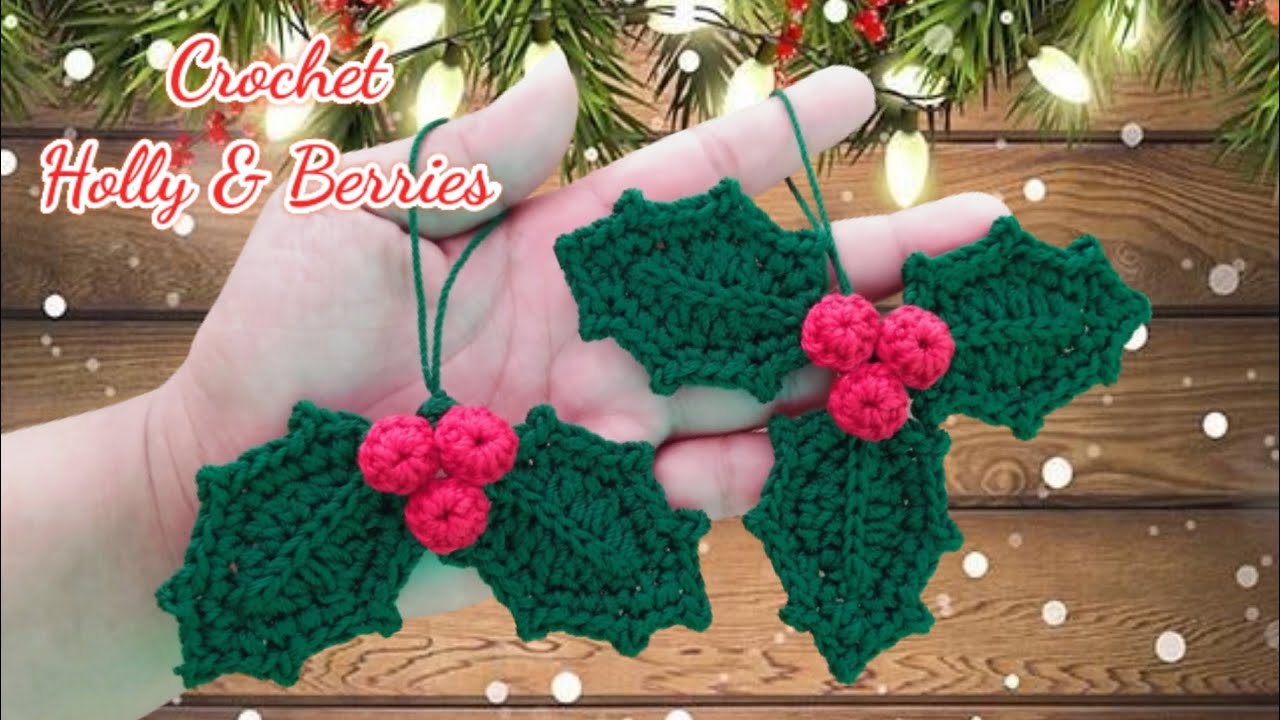 How to Crochet Holly and Berries a Christmas Ornament
