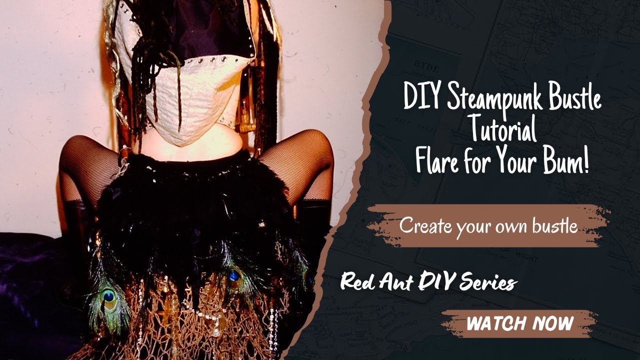 DIY Steampunk Bustle Tutorial — Flare for Your Bum!