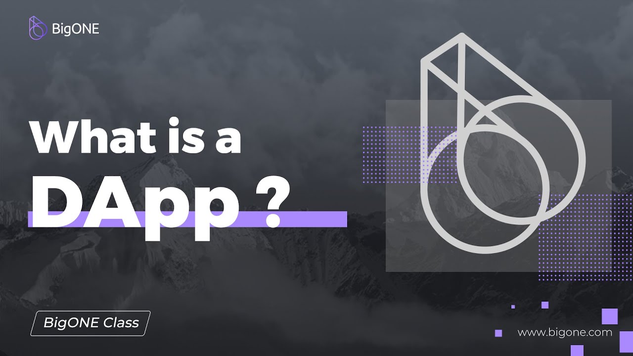 BigONE Exchange : What is a DApp?