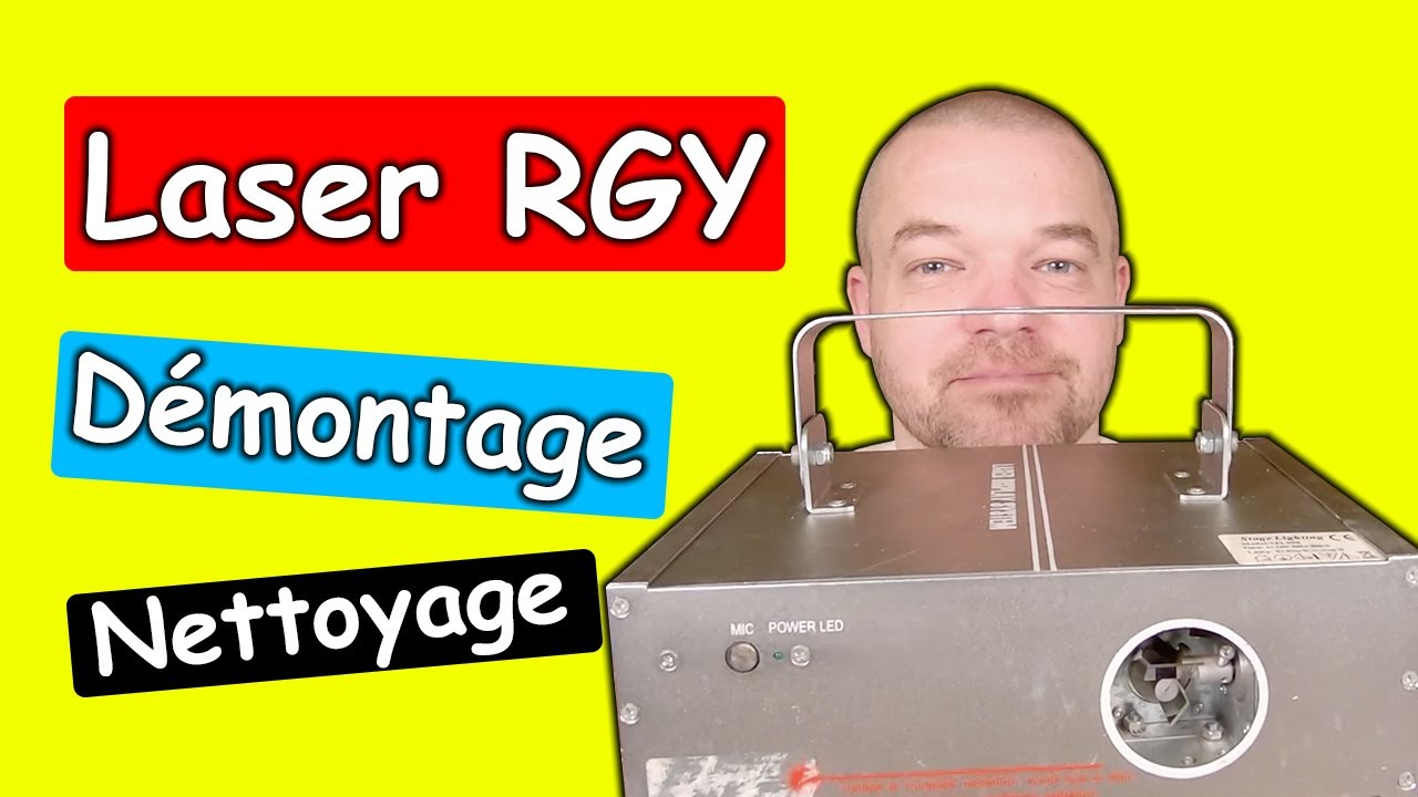 LASER RGY, DEMONTAGE, NETTOYAGE + INFOS DIVERSES