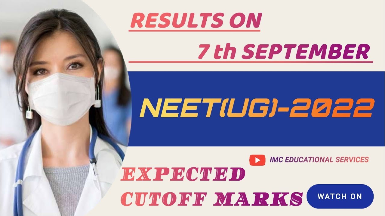 NEET UG - 2022 , EXPECTED CUTOFF MARKS 👨&zwj;⚕️👩&zwj;⚕️ @imc.eduservices
