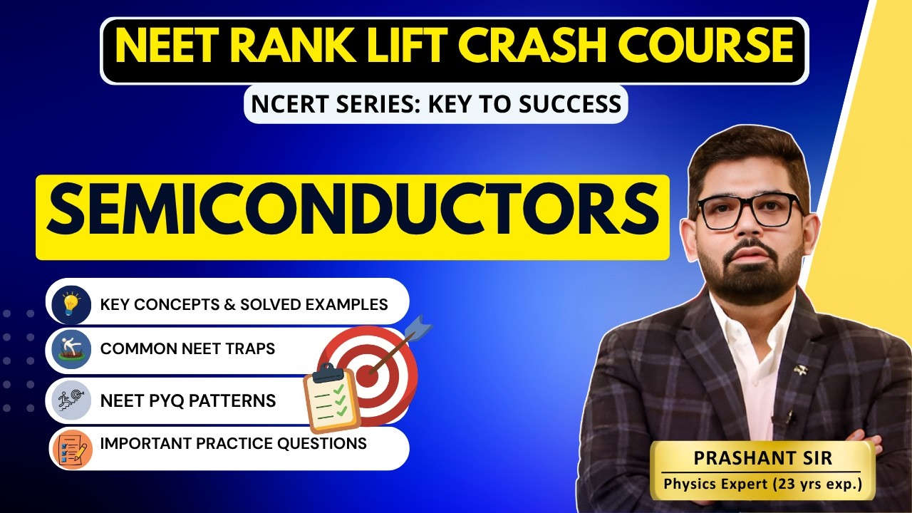 NEET 2026 Physics Crash Course | Semiconductors: NCERT Decoded for Rankers