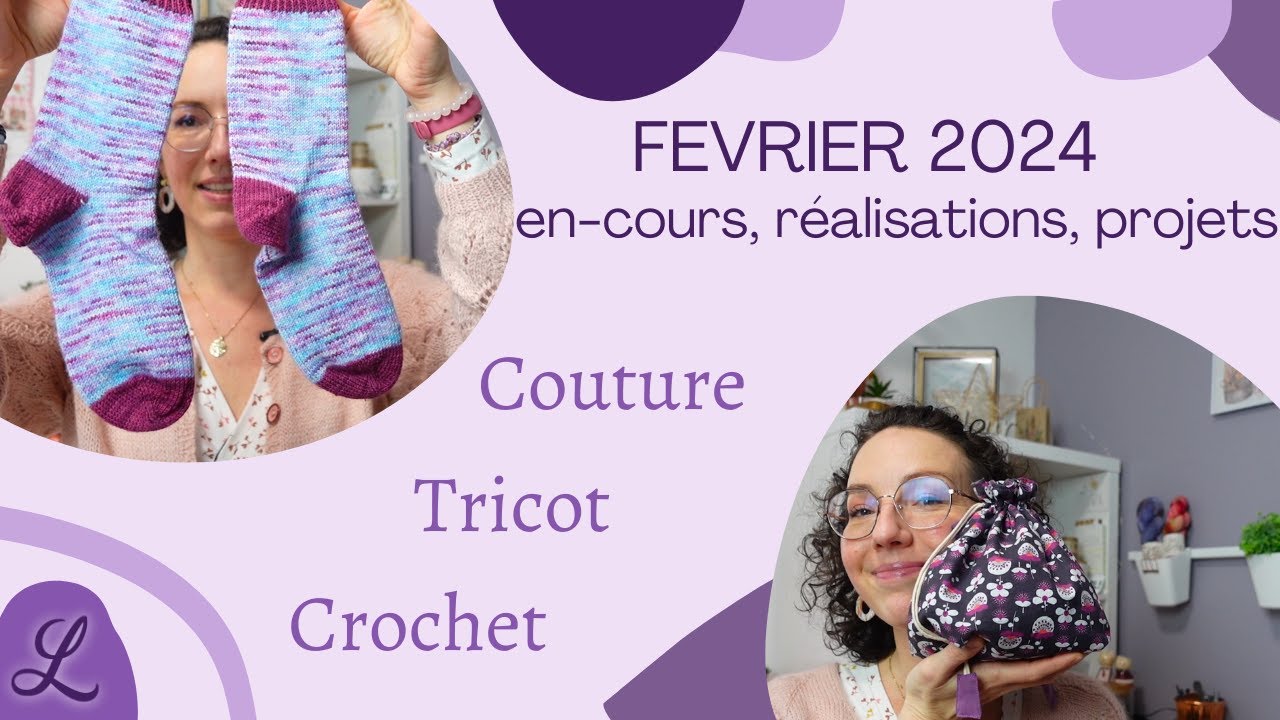 💥 Février 2024 - Mes encours, mes réalisations, mes projets en tricot couture et crochet 💥