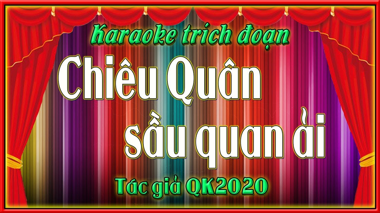 Karaoke trích đoạn Chiêu quân sầu quan ải | Song ca