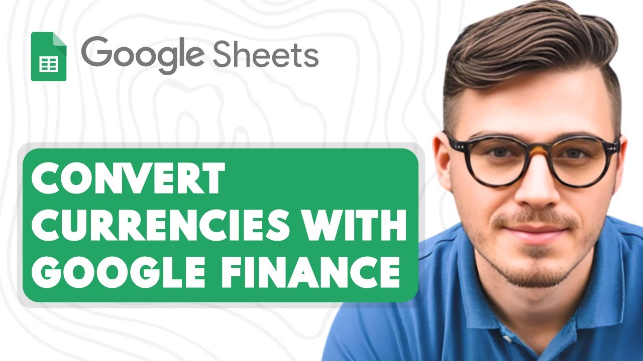 How to Convert Currencies in Google Sheets with Google Finance [2025 Guide]