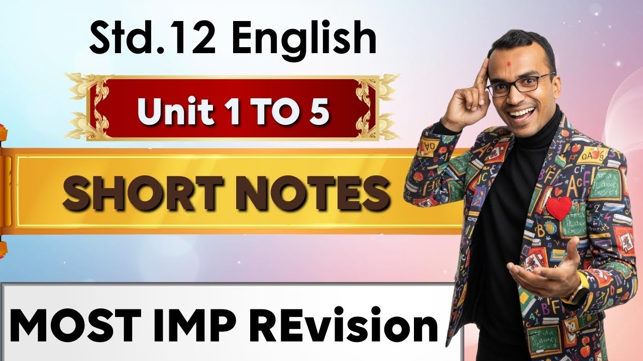 Std 12 English SL &ndash; Unit 1 to 5 All Short Notes | Full Explanation | GSEB 2026 | Harsh Barasiya