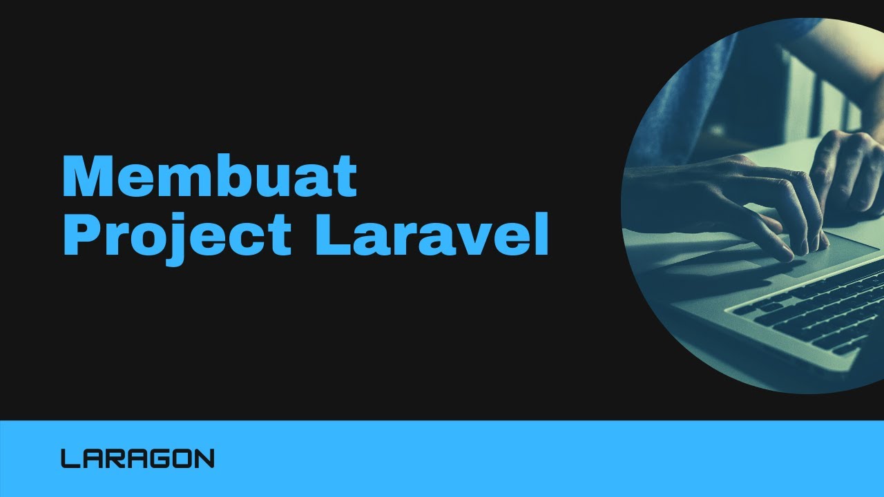 Cara Membuat Project Laravel di Laragon