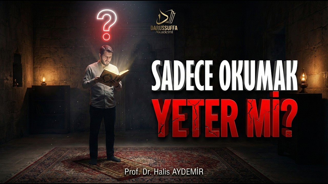 Sadece Kur'an Okumak Dini Yaşamak İçin Yeter mi?