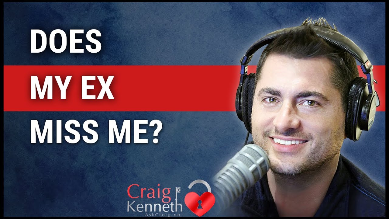 Does My Ex Miss Me?