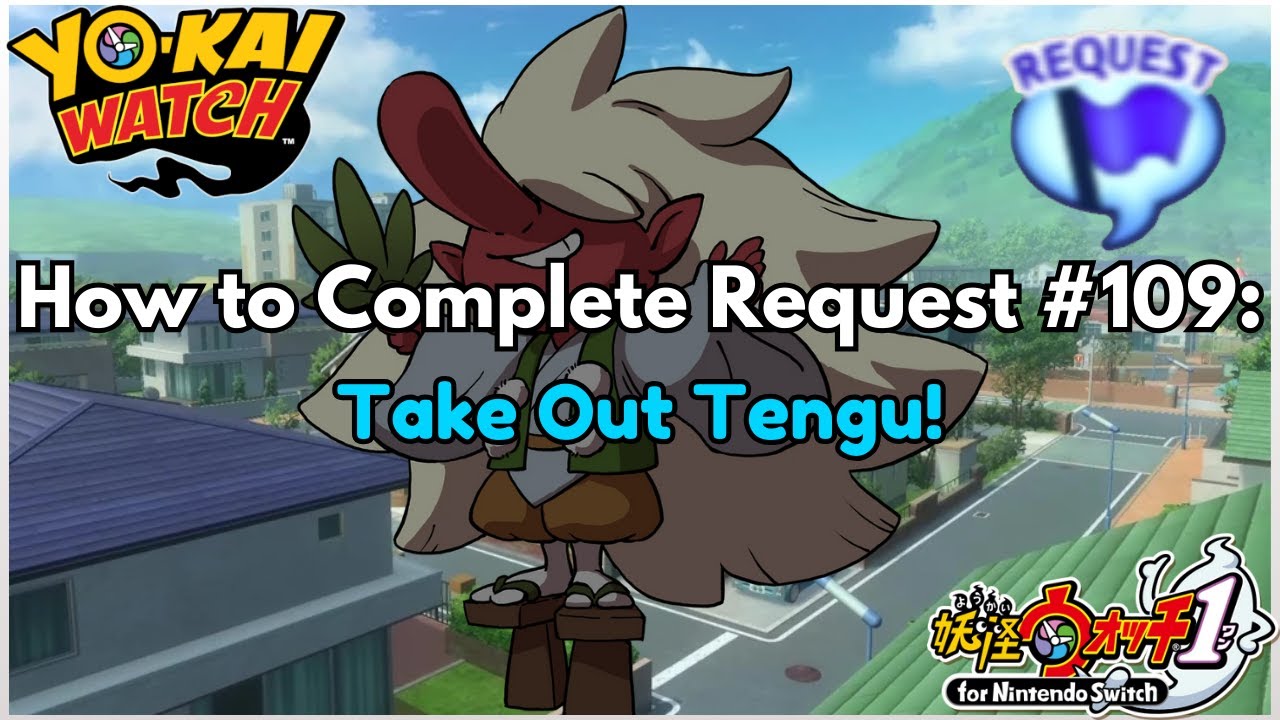 Yo-kai Watch 1 Request 109: Take Out Tengu!