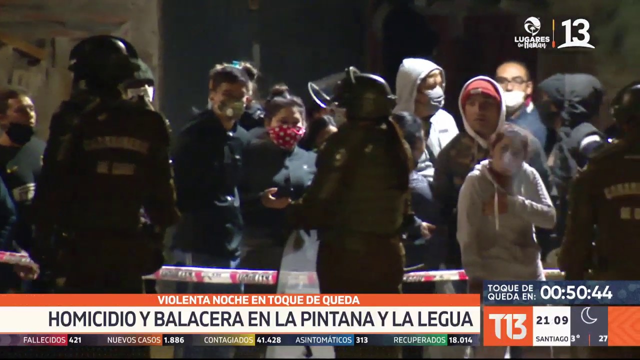 Toque de queda: Homicidio en La Pintana y balacera en La Legua