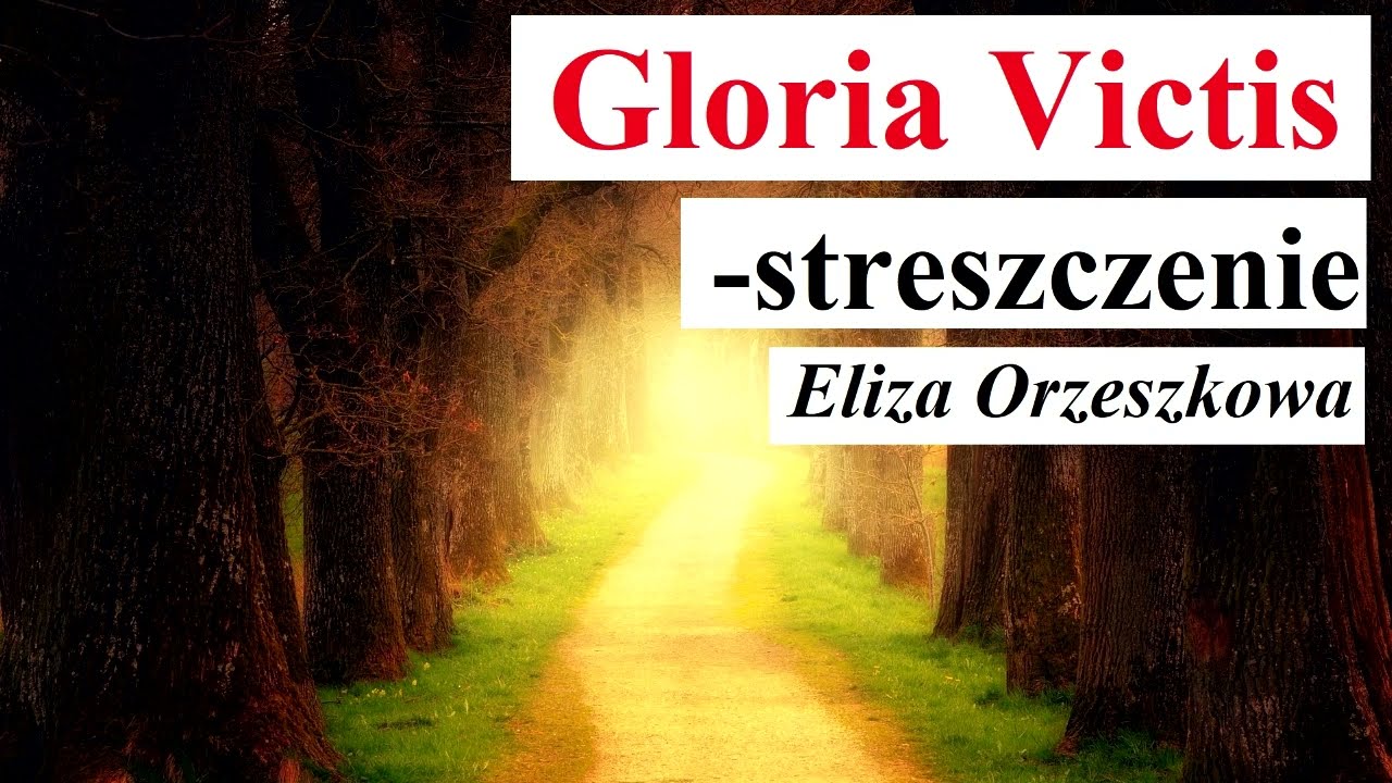 GLORIA VICTIS - streszczenie - Eliza Orzeszkowa
