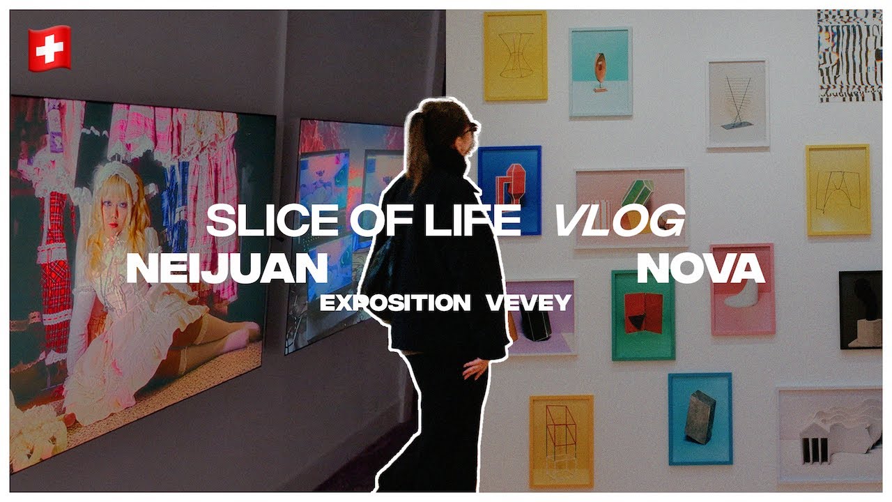 Découverte de l'expo NEIJUAN et NOVA à Vevey I Vlog cinématographique