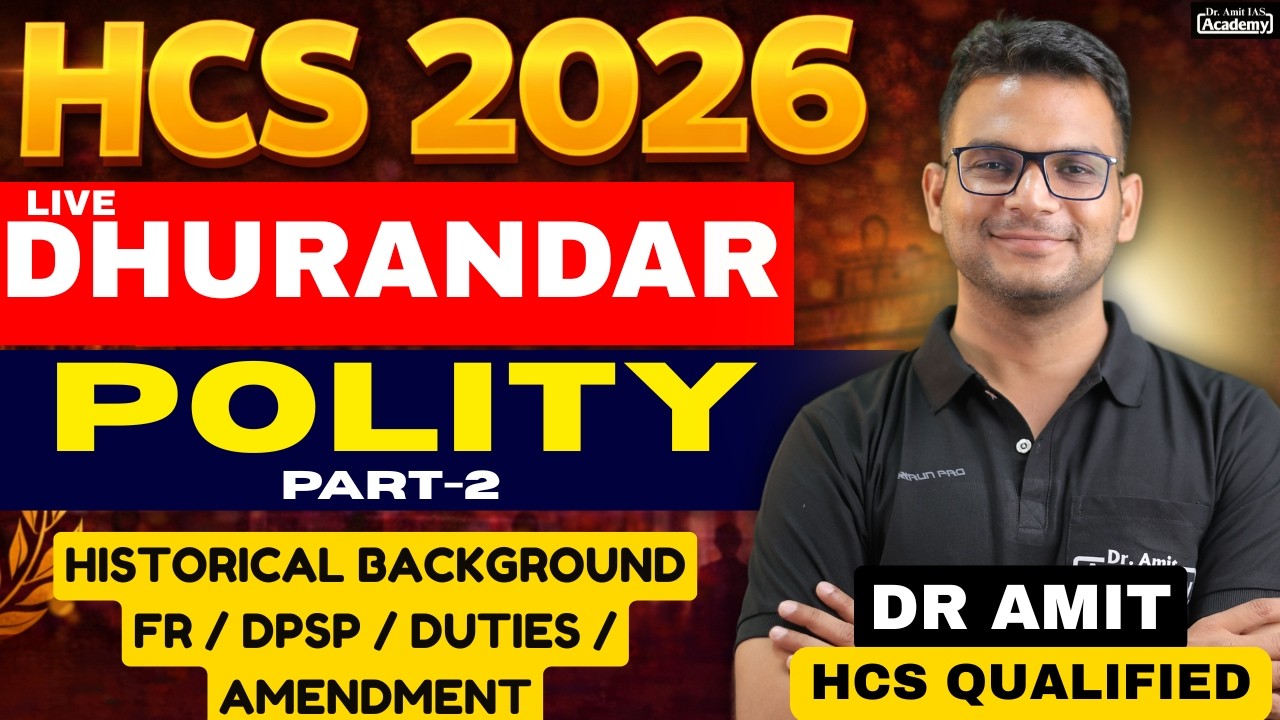 HCS 2026 | DHURANDAR BATCH | POLITY | UNIT 1 | PART 2 | Dr Amit Academy