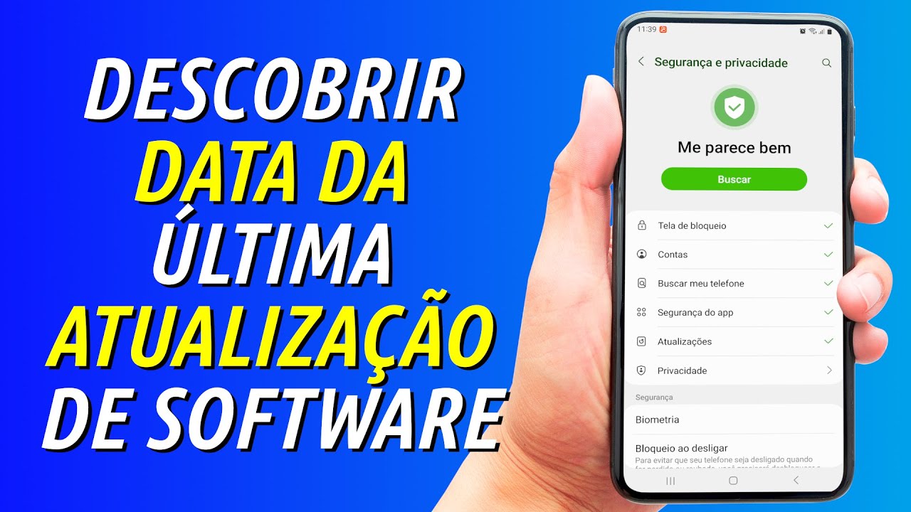 Como SABER a DATA da &Uacute;ltima Atualiza&ccedil;&atilde;o de Software do Celular Samsung