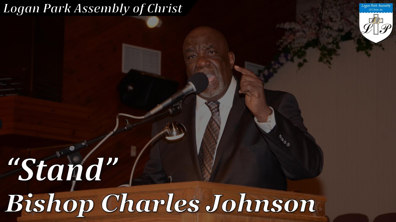 05-31-2006 | Bishop Charles Johnson - Stand | Logan Park Assembly of Christ