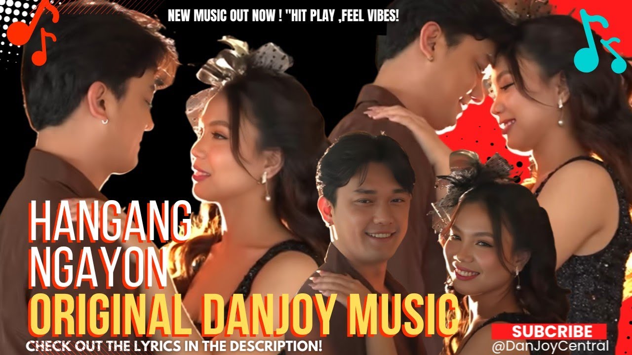 HANGANG NGAYON  | ORIGINAL DANJOY MUSIC @JoyCentral_ph