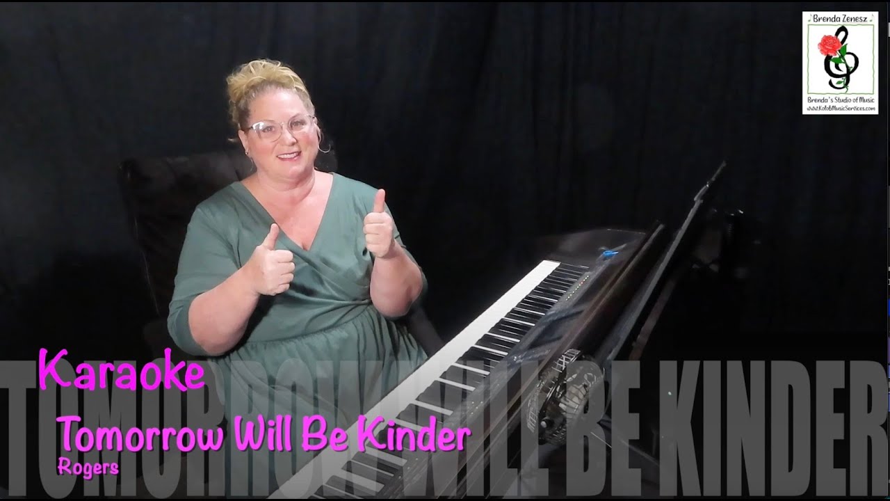 Tomorrow Will Be Kinder - Rogers - Piano Karaoke with Brenda