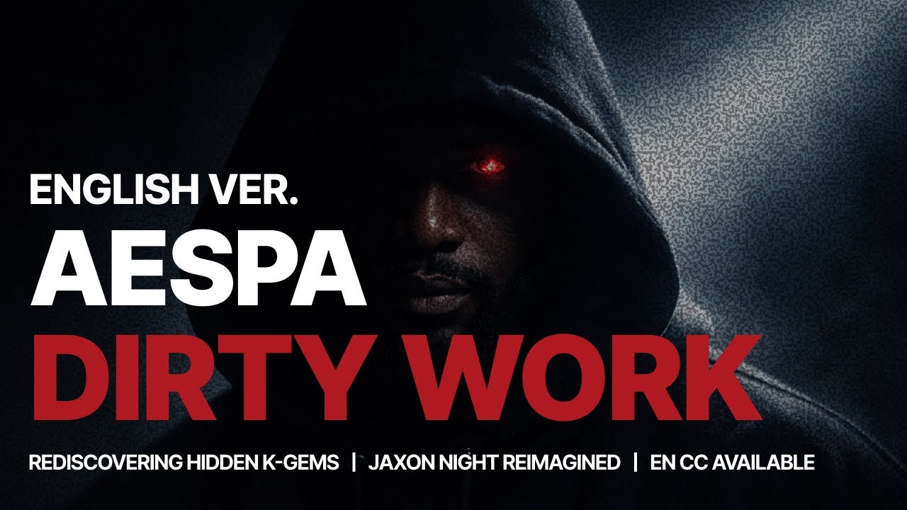 aespa - Dirty Work | (ENG Lyrics) Jaxon Night [AI Cover]
