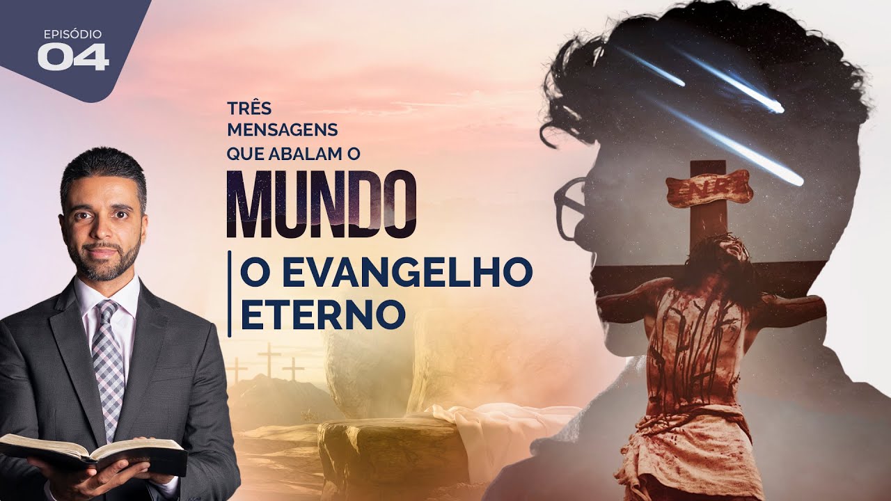 04 | PECADO, JUSTIÇA, AMOR E ARREPENDIMENTO - CONHEÇA A VERDADEIRA MENSAGEM DO EVANGELHO