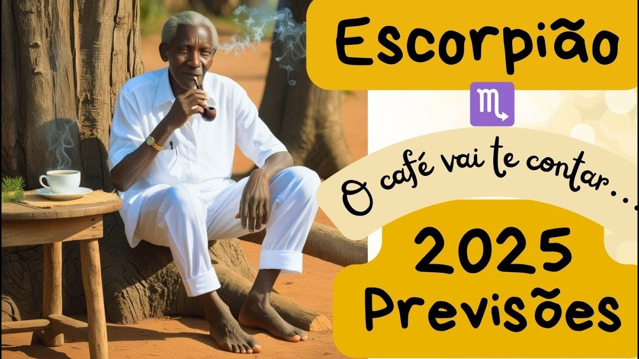 ESCORPIÃO ♏☕ 2025 ☕ O CAFÉ VAI TE CONTAR! NASCE UMA ESTRELA! 🌟✨ FAMA, SUCESSO, ELEVAÇÃO!🌞🍀