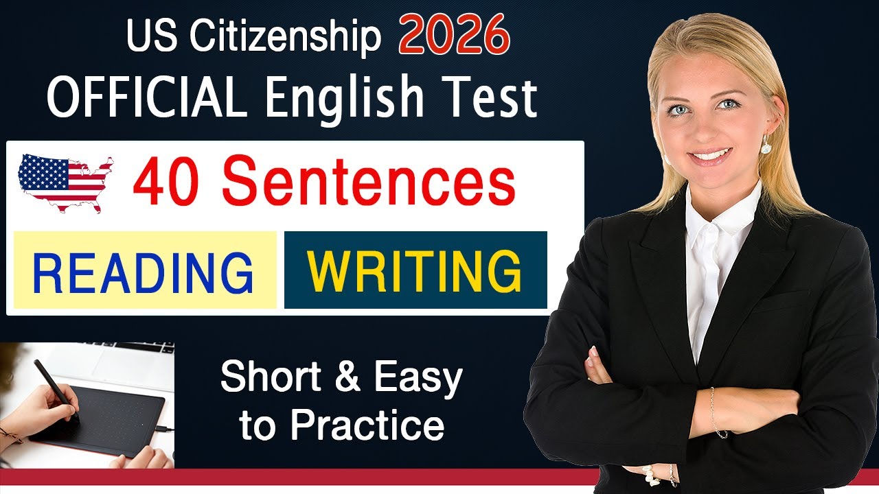 Master English Test - OFFCIAL 40 Reading and Writing Common Sentences for US Citizenship Test 2026