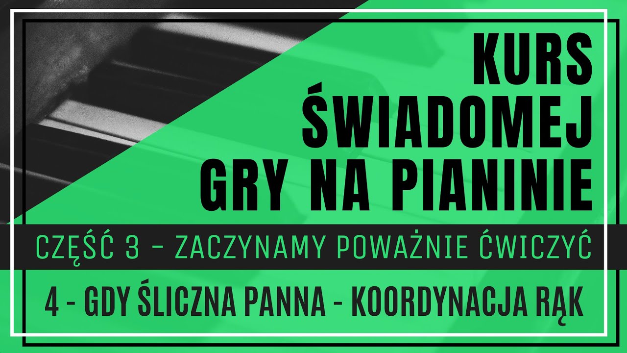 Część 3, Lekcja 4 - Gdy śliczna Panna - koordynacja i synchronizacja rąk | NUTY | TUTORIAL | KOLĘDA