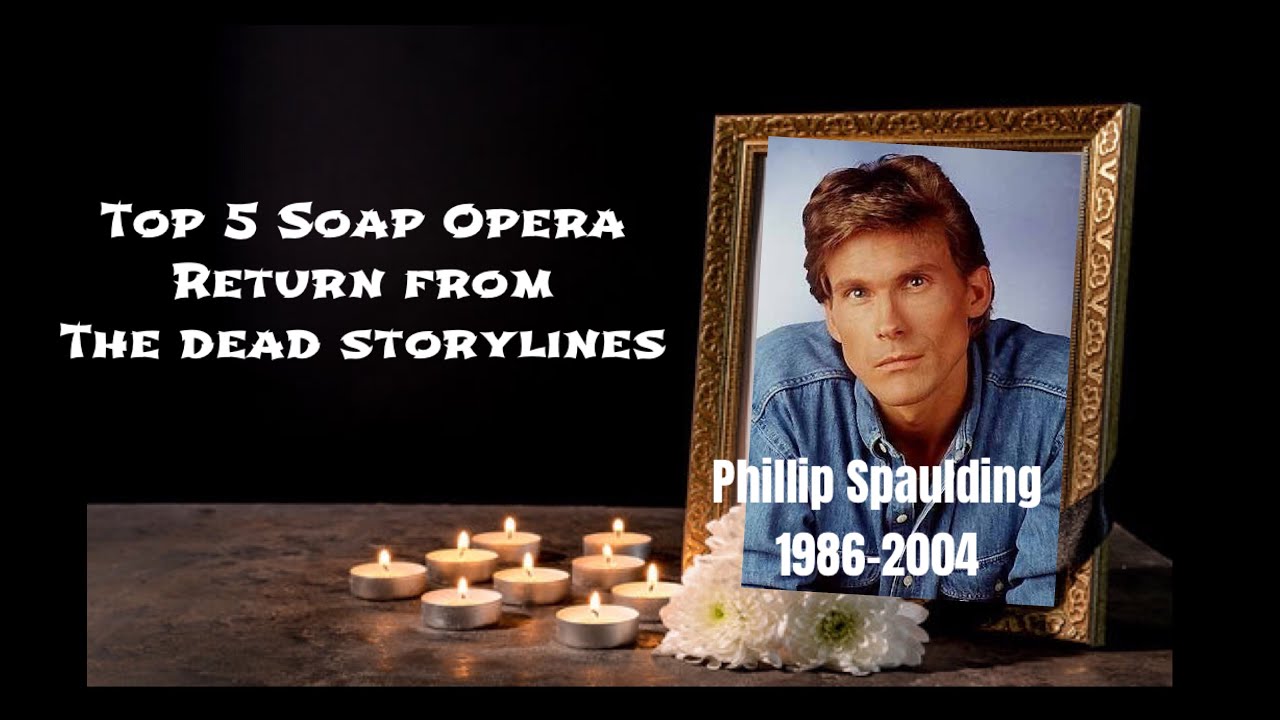 Top 5 Soap Opera Return from the Dead Storylines